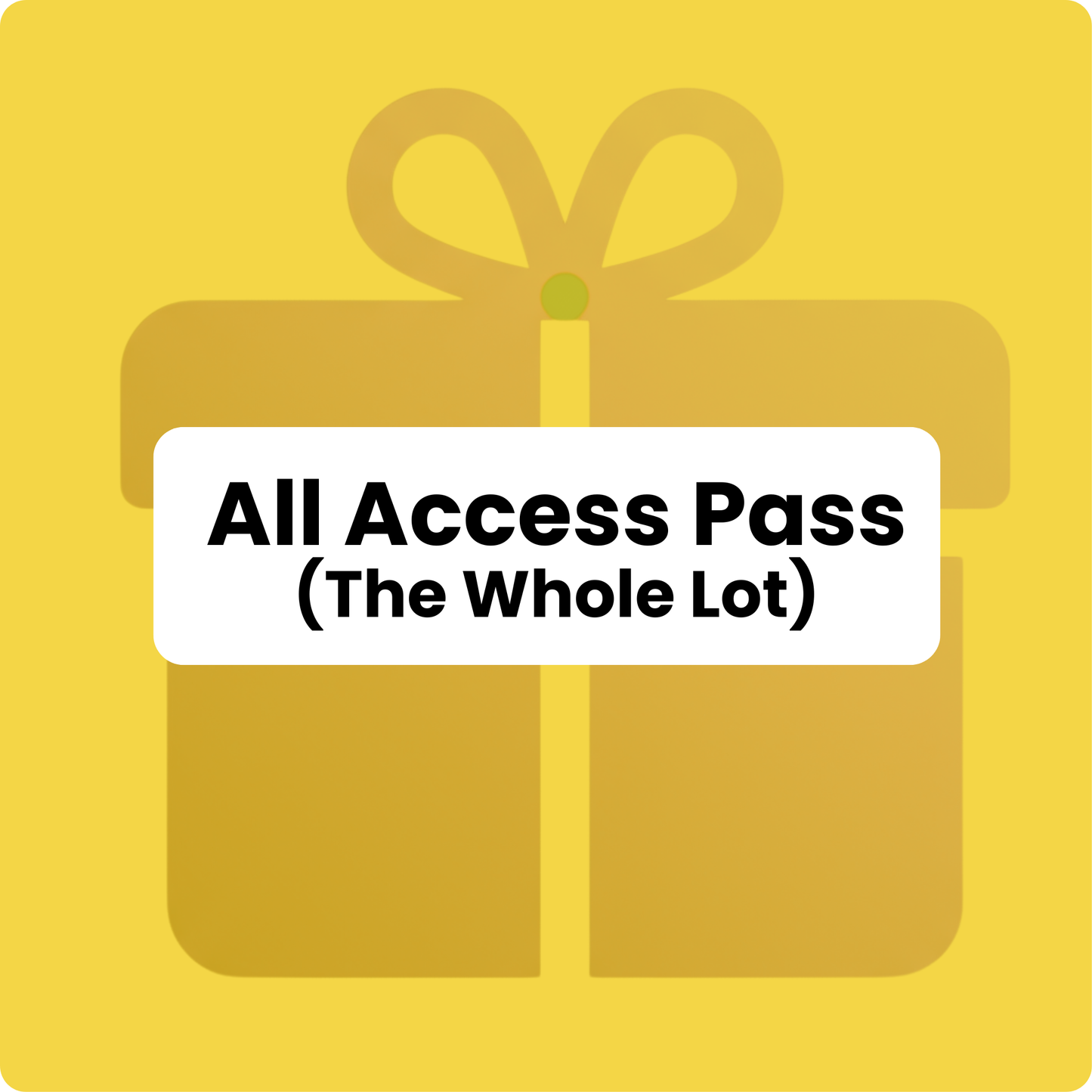 The All-Access Pass (Everything)